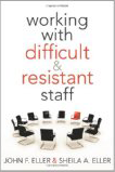 Working With Difficult and Resistant Staff