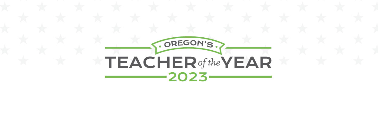 Oregon Regional Teacher of the Year Nominations are Now Open